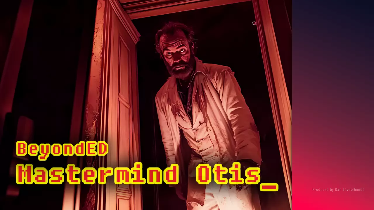 BeyondED - Mastermind Otis